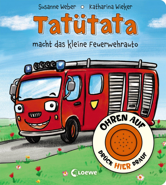 Ohren auf, drück hier drauf! - Tatütata macht das kleine Feuerwehrauto