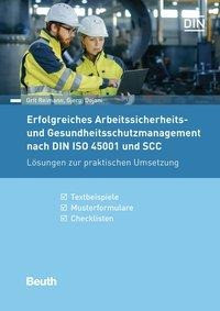 Erfolgreiches Arbeitssicherheits- und Gesundheitsschutzmanagement nach DIN ISO 45001 und SCC