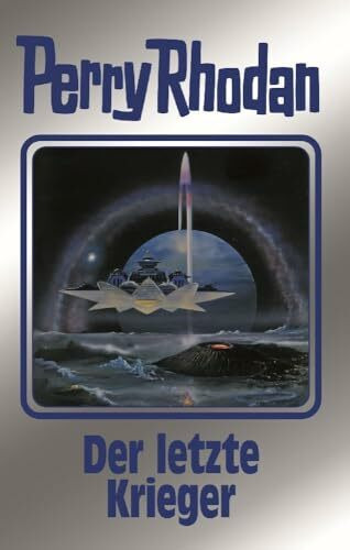 Der letzte Krieger: Perry Rhodan Band 168