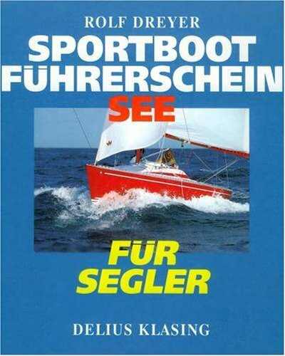 Sportboot Führerschein See. Für Segler