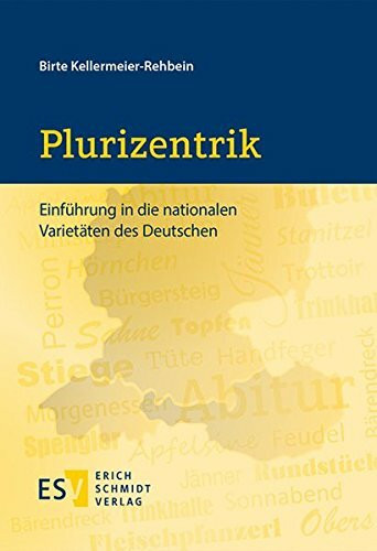 Plurizentrik: Einführung in die nationalen Varietäten des Deutschen