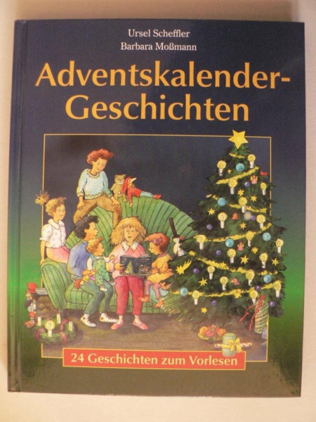 Adventskalendergeschichten: 24 Geschichten zum Vorlesen