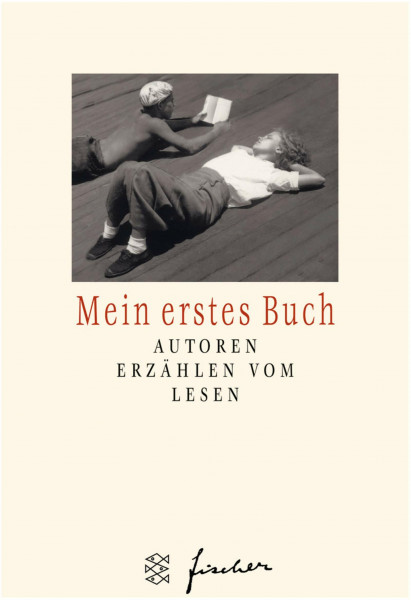 Mein erstes Buch: Autoren erzählen vom Lesen