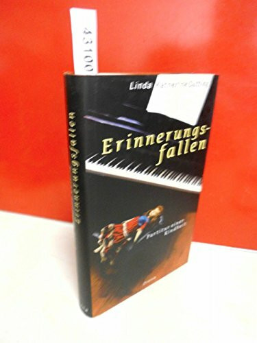 Erinnerungsfallen: Partitur einer Kindheit
