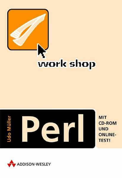 Workshop Perl .: Mit CD-ROM und Online-Test!
