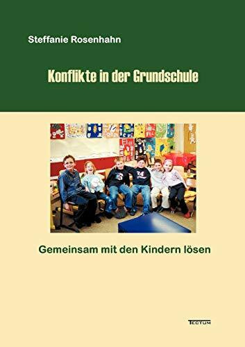 Konflikte in der Grundschule. Gemeinsam mit den Kindern lösen