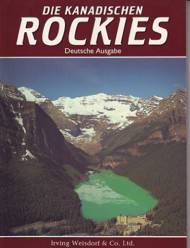 Die Kanadischen Rockies - Deutsche Ausgabe