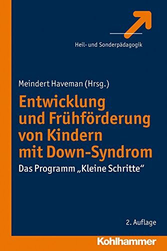 Entwicklung und Frühförderung von Kindern mit Down-Syndrom: Das Programm "Kleine Schritte"