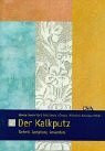 Der Kalkputz: Technik, Gestaltung, Anwendung