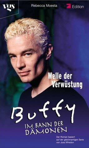 Buffy - Im Bann der Dämonen. Welle der Verwüstung