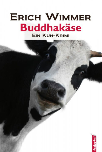 Buddhakäse: Ein Kuh-Krimi