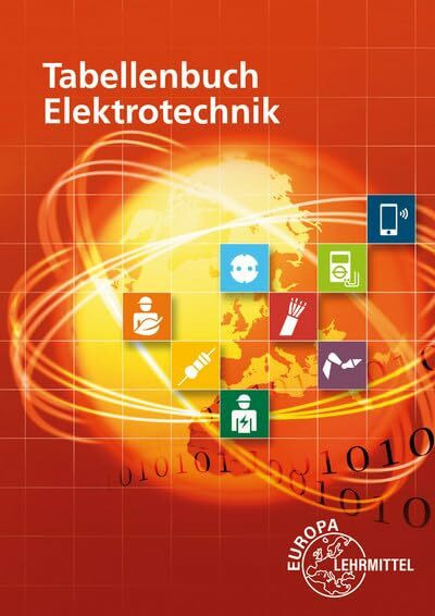 Tabellenbuch Elektrotechnik: Tabellen - Formeln - Normenanwendungen