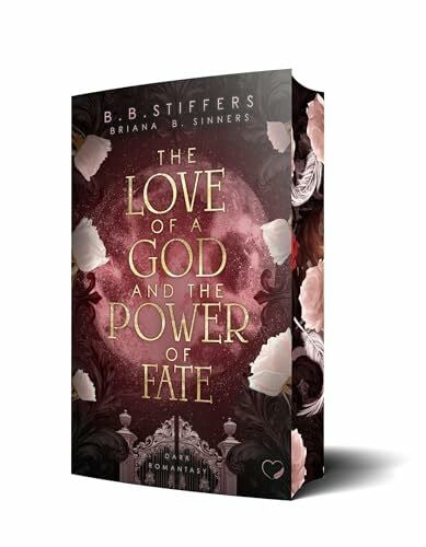 The Love of a God and the Power of Fate: Dark Romantasy (Nachtlicht-Reihe)