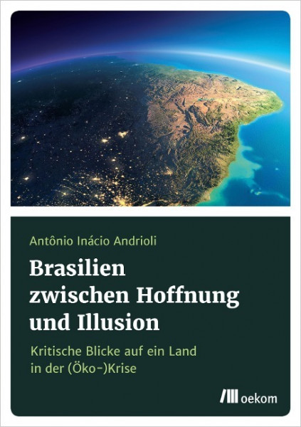 Brasilien zwischen Hoffnung und Illusion