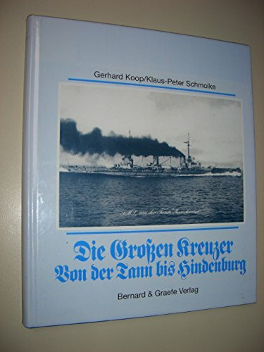 Die Grossen Kreuzer Von der Tann - Hindenburg