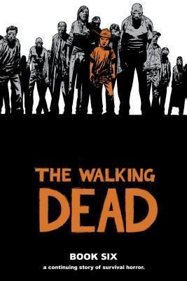 The Walking Dead Book 6