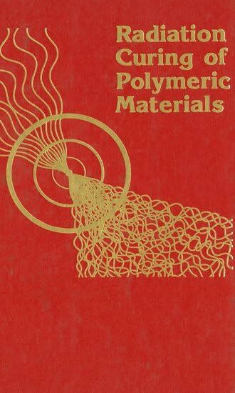 Radiation Curing of Polymeric Materials (Acs Symposium Series, Band 417)