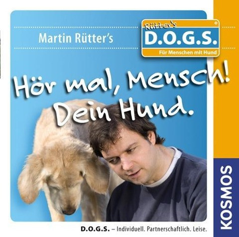 Hör mal, Mensch! Dein Hund
