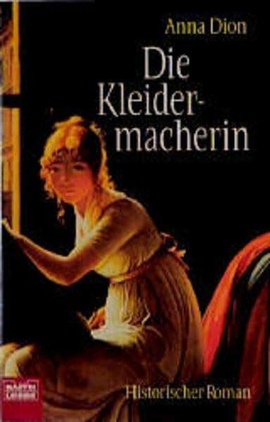 Die Kleidermacherin (Allgemeine Reihe. Bastei Lübbe Taschenbücher)