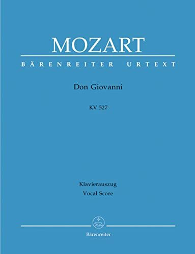 Il dissoluto punito ossia il Don Giovanni KV 527. Dramma giocoso in zwei Akten. BÄRENREITER URTEXT. Klavierauszug, Urtextausgabe