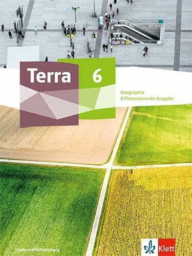 Terra Geographie 6. Differenzierende Ausgabe Baden-Württemberg: Schulbuch Klasse 6 (TERRA Geographie. Ausgabe ab 2023)