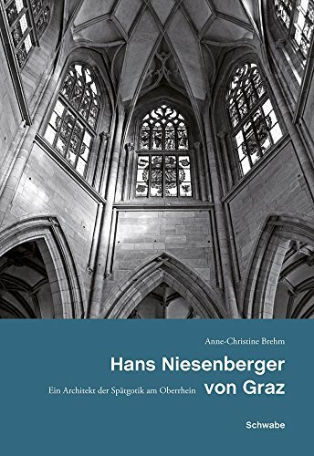 Hans Niesenberger von Graz: Ein Architekt der Spätgotik am Oberrhein