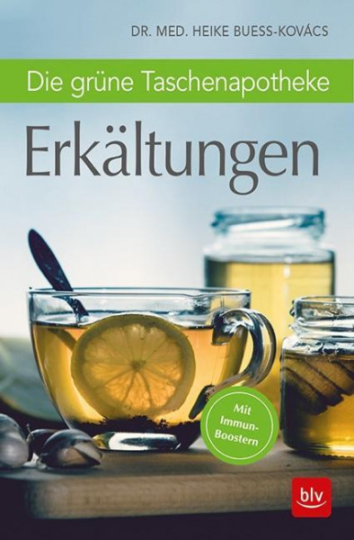 Die grüne Taschenapotheke Erkältungen