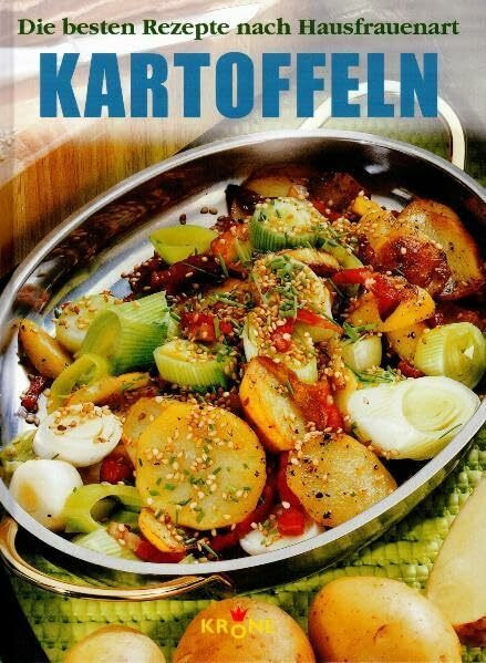 Kartoffeln: Die besten Rezepte nach Hausfrauenart