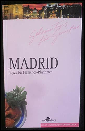 Madrid - Geheimtips für Geniesser: Tapas bei Flamenco-Rhythmen