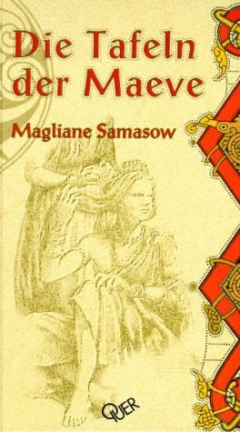 Die Tafeln der Maeve: Fantasy-Roman