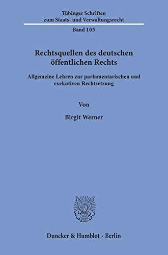 Rechtsquellen des deutschen öffentlichen Rechts.