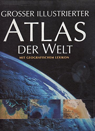 Grosser Illustrierter Atlas der Welt mit geografischem Lexikon
