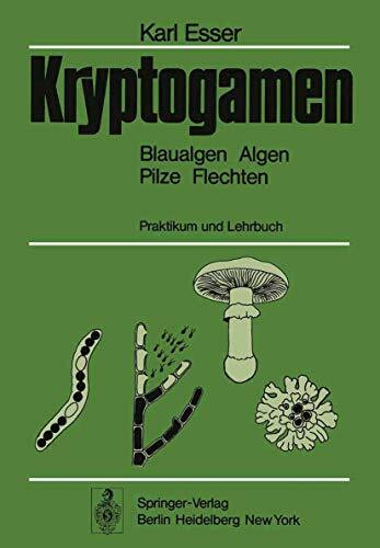 Kryptogamen: Blaualgen Algen Pilze Flechten, Praktikum und Lehrbuch