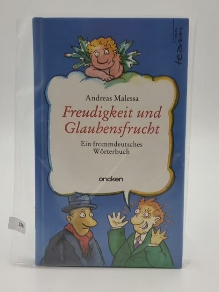 Freudigkeit und Glaubensfrucht: Ein frommdeutsches Wörterbuch (ABCteam-Geschenkbände - Oncken)