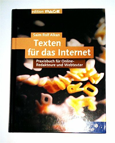 Texten für das Internet: Praxisbuch für Online-Redakteure und Webtexter (Galileo Design)