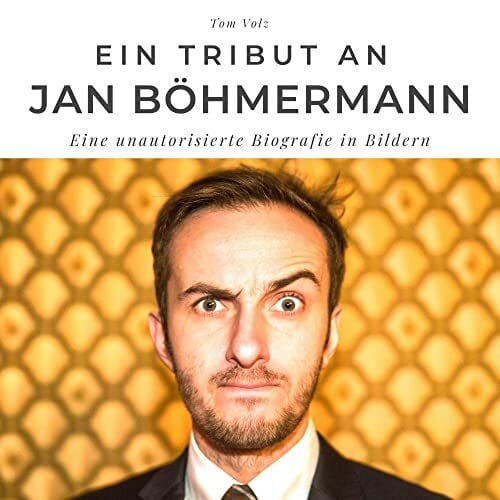 Ein Tribut an Jan Böhmermann: Eine unautorisierte Biografie in Bildern
