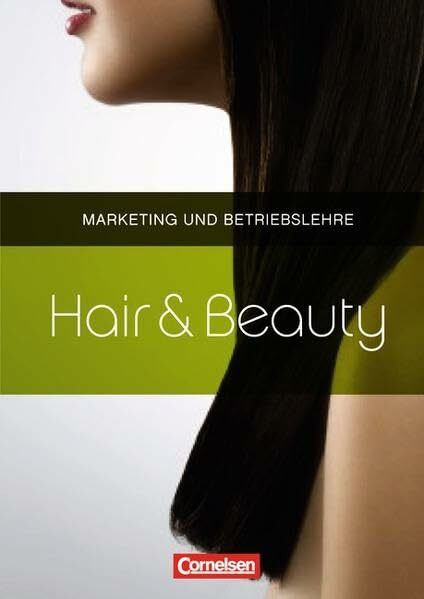 Hair & Beauty: Marketing und Betriebslehre: Schülerbuch