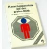 Menschenkenntnis auf den ersten Blick: Eine praktische Anleitung zur Charakterdeutung