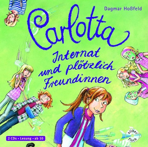 Carlotta 02: Internat und plötzlich Freundinnen