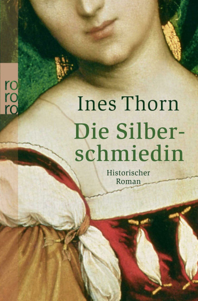 Die Silberschmiedin: Historischer Roman