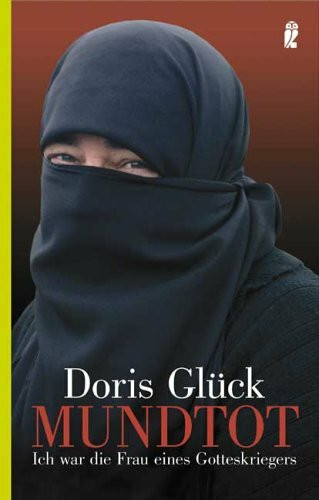 Mundtot: Ich war die Frau eines Gotteskriegers