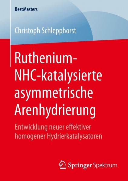 Ruthenium-NHC-katalysierte asymmetrische Arenhydrierung
