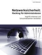 Netzwerksicherheit: Hacking für Administratoren