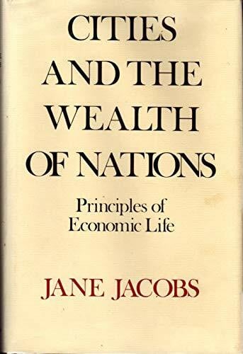 Cities and the Wealth of Nations: Principles of Economic Life