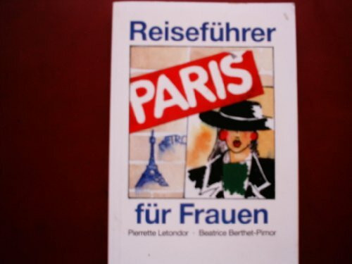 Paris. Reiseführer für Frauen