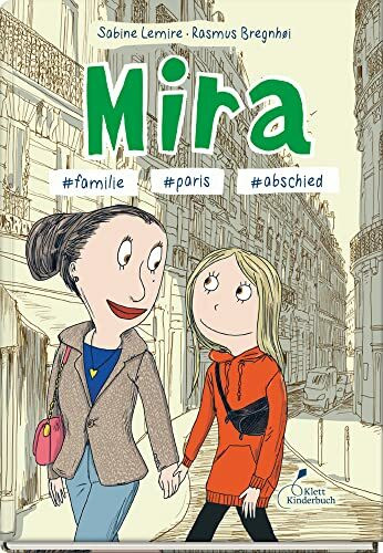 Mira #familie #paris #abschied: Der 4. Band der beliebten „Mira“-Reihe – Comic-Abenteuer über Freundschaft und Familie für Kinder ab 10: Mira - Band 4