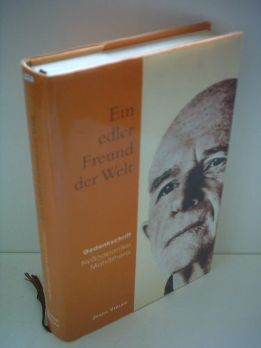 Ein edler Freund der Welt - Nyanaponika Mahathera 1901-1994: Gedenkschrift zum 100. Geburtstag