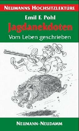 Jagdanekdoten: Vom Leben geschrieben