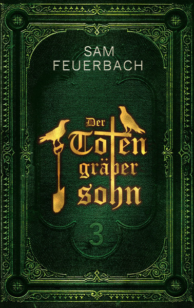 Der Totengräbersohn (Buch 3 von 4)