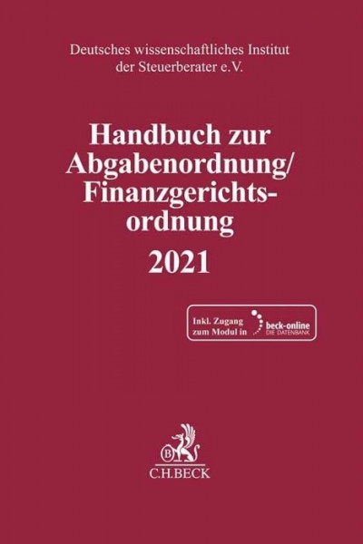 Handbuch zur Abgabenordnung/Finanzgerichtsordnung 2021: Handbuch des steuerlichen Verwaltungs- und Verfahrensrechts (Schriften des Deutschen wissenschaftlichen Steuerinstituts der Steuerberater e.V.)